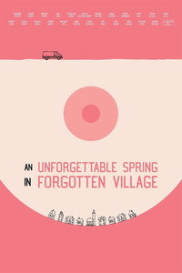 An Unforgettable Spring in a Forgotten Village