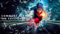 Comment Élever un Super-Héros