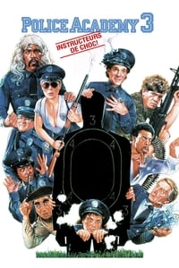 Police Academy 3 : Instructeurs de choc (1986)