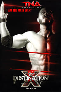 TNA Destination X 2012