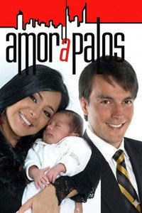 Amor a Palos - Season 1 Episode Guide