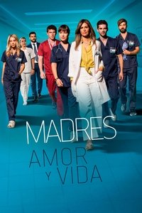 Poster de Madres: amor y vida