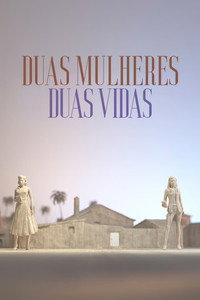 Duas Mulheres Duas Vidas S01E255