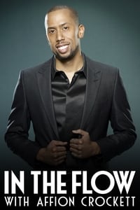 In the Flow with Affion Crockett - 2011