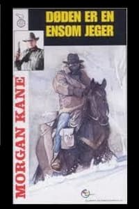 Постер фильма «Морган Кейн: Смерть — одинокий охотник (2001)» — (1 из 2)