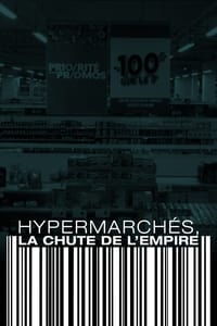 Hypermarchés, la chute de l'empire
