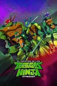 Poster de El ascenso de las Tortugas Ninja: La película
