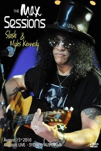 Slash (with Myles Kennedy) : The MAX Sessions (2010)