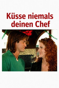 Küsse niemals deinen Chef
