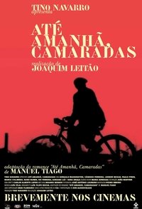 Até Amanhã, Camaradas (2005)