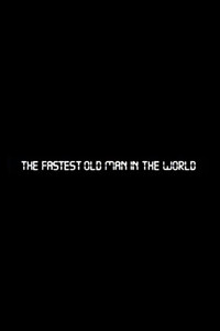 Постер к фильму The Fastest Old Man in the World (1993)