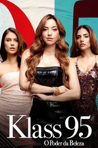 KLASS 95 O Poder da Beleza S01E45