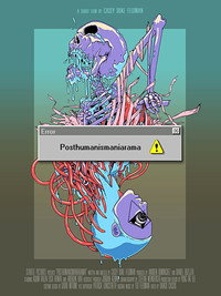 Постер фильма «Posthumanismaniarama! (2014)» — (1 из 1)