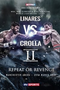 Jorge Linares vs. Anthony Crolla II (2017)