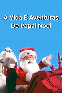 Imagem do Filme Vida e Aventuras de Papai Noel