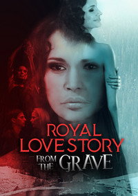 Постер фильма «Royal Love Story From The Grave (2018)» — (1 из 1)