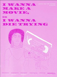 Постер фильма «I Wanna Make a Movie, or I Wanna Die Trying (2021)» — (2 из 2)
