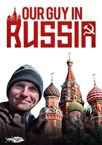 copertina serie tv Our+Guy+in+Russia 2018
