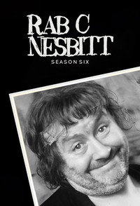 Rab C. Nesbitt - Series 6 Episode Guide