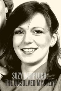 Suzy Lamplugh: The Unsolved Mystery (2020)