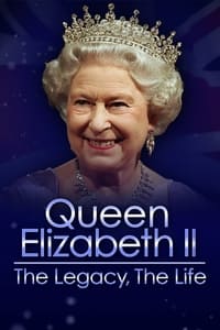 Poster de Queen Elizabeth II: The Legacy, The Life