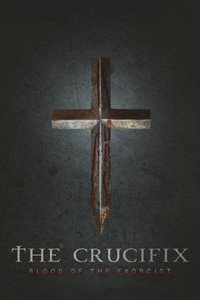 The Crucifix: Blood of the Exorcist