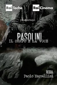 Pasolini - Il corpo e la voce (2015)