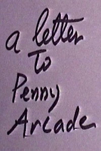 A Letter to Penny Arcade