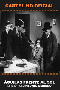 Постер фильма «Águilas frente al sol (1932)» — (2 из 3)