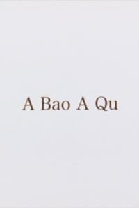 A Bao A Qu (2007)