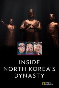 Inside North Korea's Dynasty - Season 1