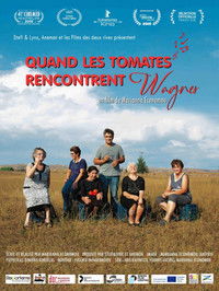 Affiche de la recommandation : Quand les tomates rencontrent Wagner