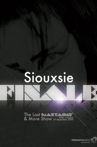 Siouxsie: Finale: The Last Mantaray & More Show (2009)