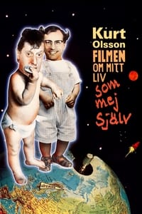 Kurt Olsson - filmen om mitt liv som mej själv (1990)