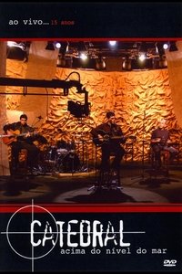 Poster de Catedral: Acima do Nível do Mar - Ao Vivo... 15 Anos