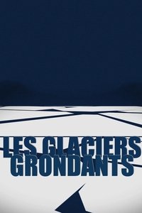 Poster de Les Glaciers grondants