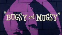 «Bugsy and Mugsy (1957)» — обои к мультфильму #1