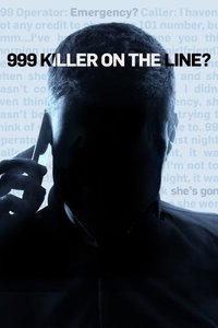 tv show poster 999%3A+Killer+On+The+Line 2016