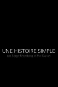 Une Histoire Simple - Par Serge Bromberg et Eva Darlan (2018)