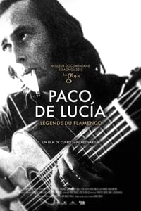 Paco de Lucía, légende du flamenco (2014)