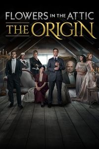 tv show poster Flowers+in+the+Attic%3A+The+Origin 2022