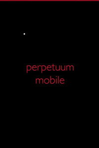 Perpetuum Mobile