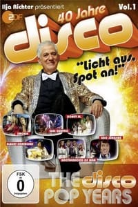 40 Jahre Disco Vol.1 - Ilja Richter präsentiert (2011)