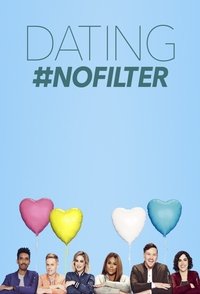 Dating #NoFilter - Season 1