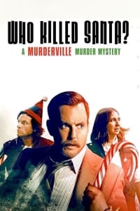 Who Killed Santa? A Murderville Murder Mystery - 2022