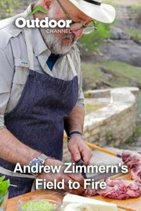 Andrew Zimmern's Field to Fire - Season 1