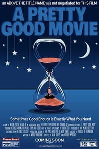 Poster de A Pretty Good Movie