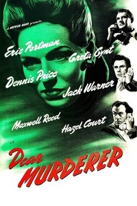 Dear Murderer (1947)