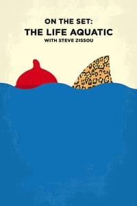 Poster de On the Set: 'The Life Aquatic with Steve Zissou'