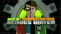 Ben 10 - Generator Rex: Heroes United